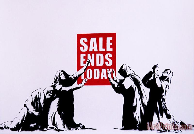 Sale Ends Today painting - Banksy Sale Ends Today Art Print