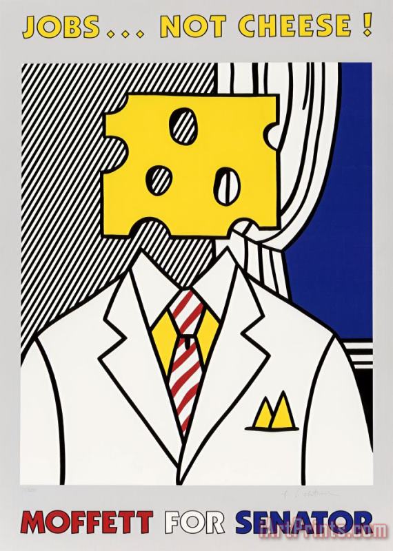 Roy Lichtenstein Jobs No Cheese! Moffett for Senator, 1982 Art Painting