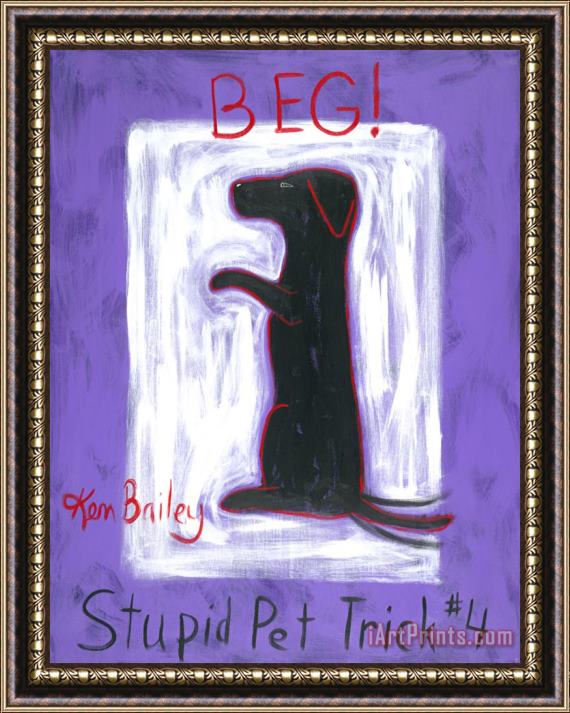 Ken Bailey Stupid Pet Trick 4 Beg Framed Painting