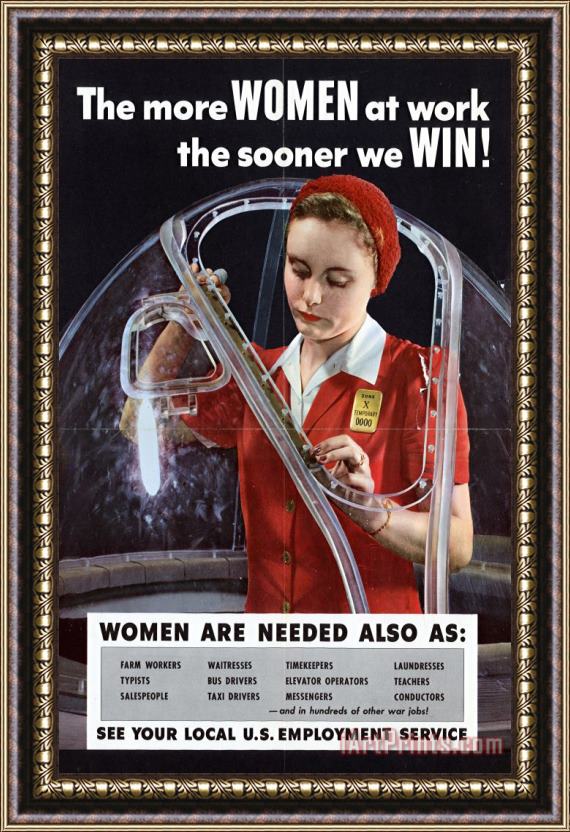 Others World War II 1939-1945 The More Women At Work The Sooner We Win American Poster Showing A Woman Framed Painting