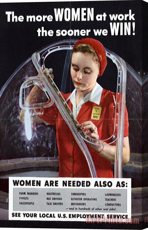Others World War II 1939-1945 The More Women At Work The Sooner We Win American Poster Showing A Woman Stretched Canvas Painting / Canvas Art