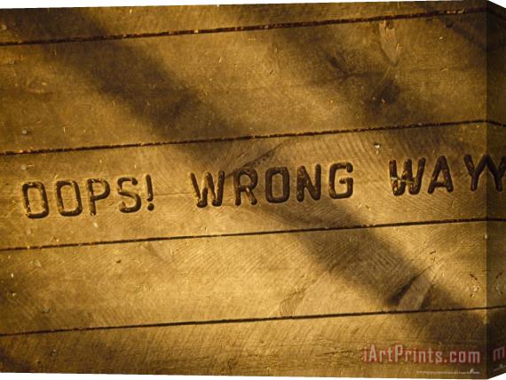 Raymond Gehman Wooden Box with a Sign That Says Oops Wrong Way Stretched Canvas Print / Canvas Art