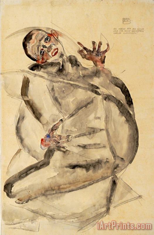 I Will Gladly Endure for Art And My Loved Ones, 1912 painting - Egon Schiele I Will Gladly Endure for Art And My Loved Ones, 1912 Art Print