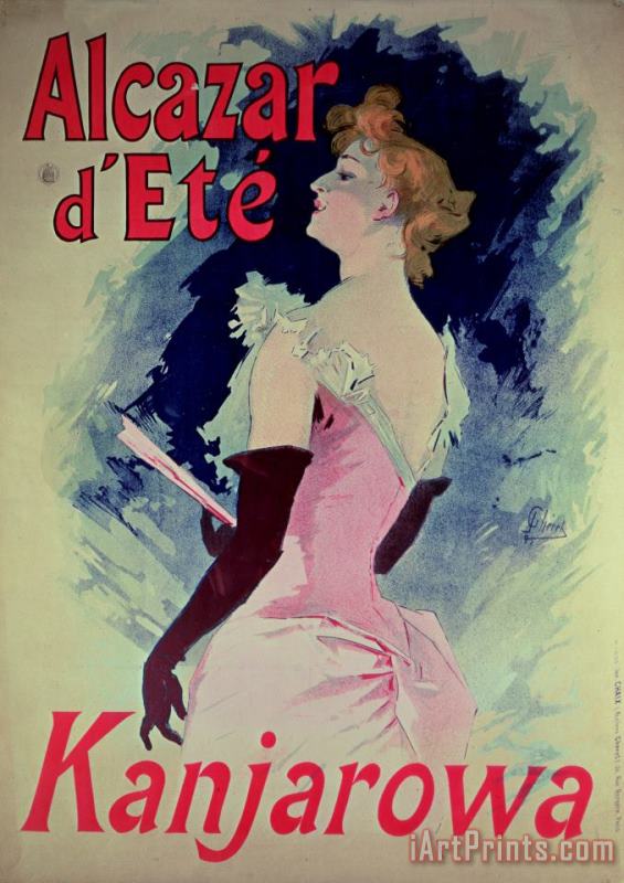 Poster advertising Alcazar dEte starring Kanjarowa painting - Jules Cheret Poster advertising Alcazar dEte starring Kanjarowa Art Print