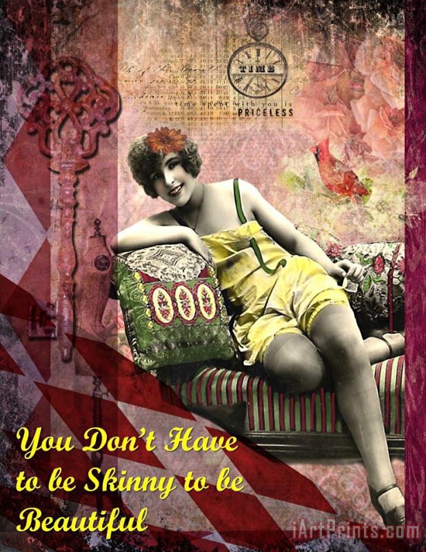Lynell Withers You Don't Have to be Skinny to be Beautiful Art Print