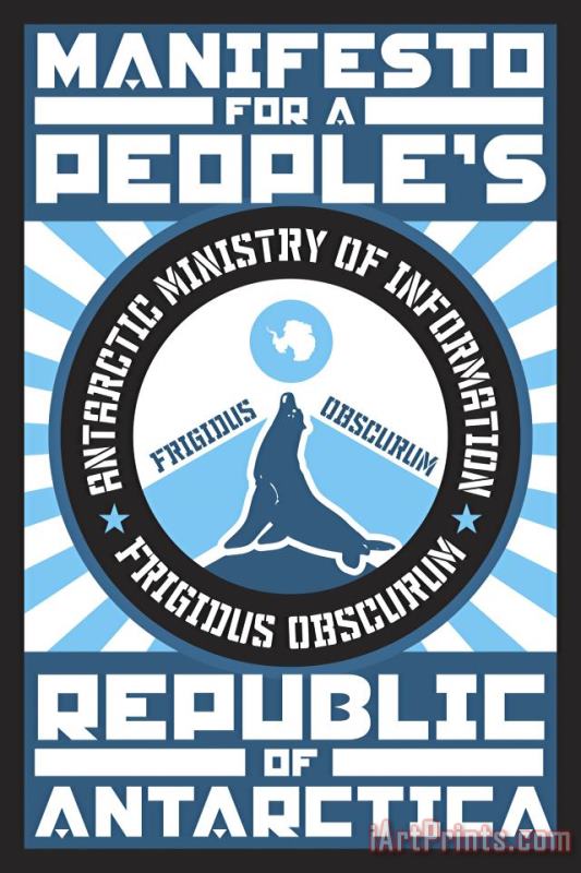 Paul Miller Manifesto for a People's Republic of Antarctica 2 Art Print