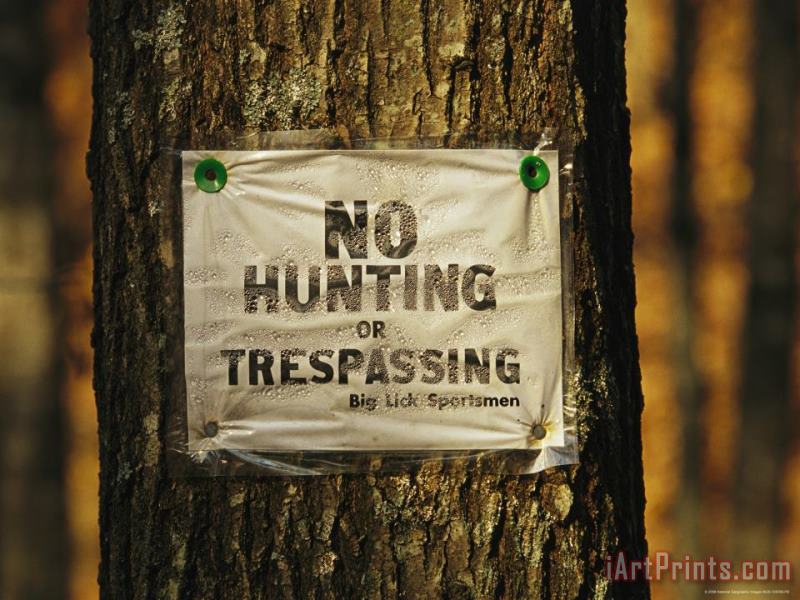 Raymond Gehman No Trespassing Sign Is Posted on Private Property Art Print