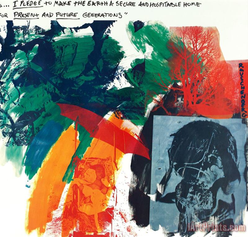 Robert Rauschenberg I Pledge to Make The Earth a Secure And Hospitable Home for Art Painting