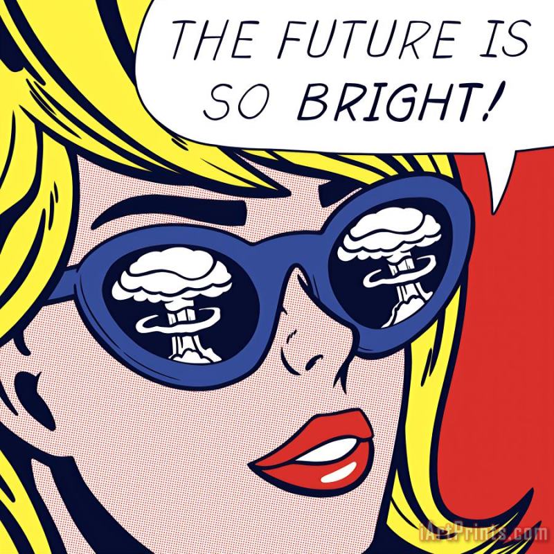 The Future's So Bright painting - Roy Lichtenstein The Future's So Bright Art Print