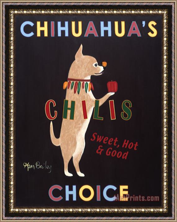 Ken Bailey Chihuahua's Choice Chilis Framed Print