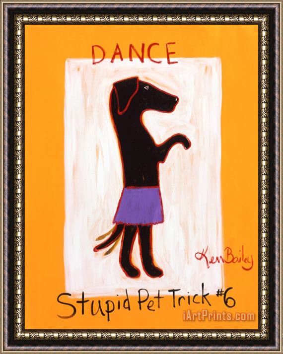Ken Bailey Dance Stupid Pet Trick 6 Framed Print