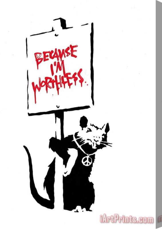 Banksy Because I'm Worthless (red), 2004 Stretched Canvas Print / Canvas Art