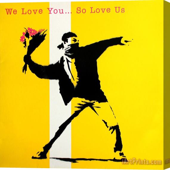 Banksy We Love You So Love Us, 2000 Stretched Canvas Painting / Canvas Art