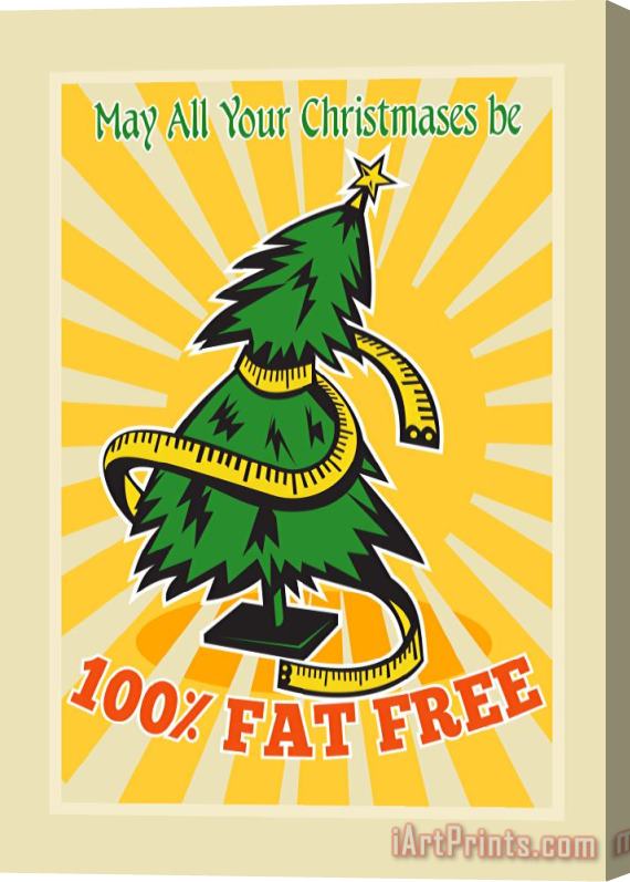 Collection 10 Fat Free Christmas Tree Tape Measure Stretched Canvas Print / Canvas Art