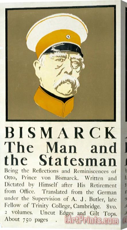 Edward Penfield Bismarck The Man And The Statesman Poster Showing Portrait Bust Of Otto Von Bismarck German State Stretched Canvas Painting / Canvas Art