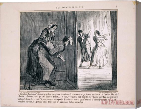 Honore Daumier Les Comediens De Societe Dites Donc Baptiste, Qu'est Ce Qu'y Ont Donc… Stretched Canvas Print / Canvas Art