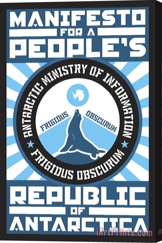 Paul Miller Manifesto for a People's Republic of Antarctica 2 Stretched Canvas Print / Canvas Art