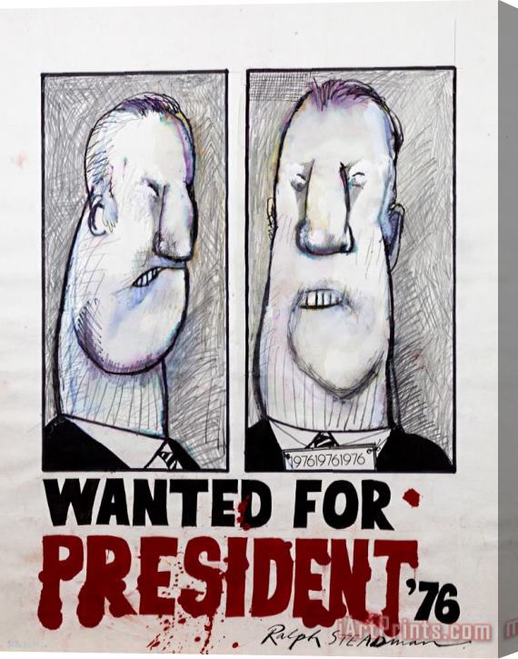 Ralph Steadman Wanted for President, 1976 Stretched Canvas Print / Canvas Art